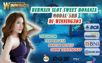 Bermain Slot Sweet Bonanza Modal 5RB Di Winning303