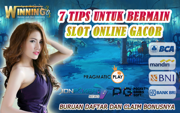 7 Tips untuk bermain slot online Gacor