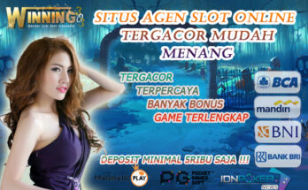 Situs Agen Slot Online Tergacor Mudah Menang