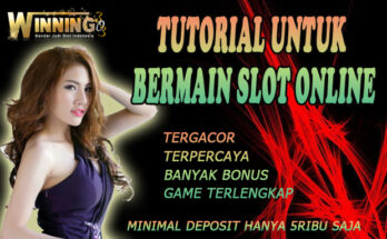 Tutorial Untuk Bermain Slot Online