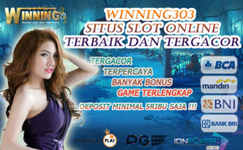 Winning303 Situs Slot Online Terbaik Dan Tergacor