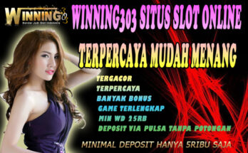 Winning303 Situs Slot Online Terpercaya Mudah Menang