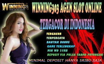 Winning303 Agen Slot Online Tergacor Di Indonesia