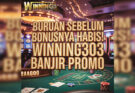 Buruan Sebelum Bonusnya Habis! Winning303 Lagi Banjir Promo
