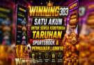 Winning303 Satu Akun Untuk Semua Kebutuhan Taruhan Sportsbook & Permainan Lainnya