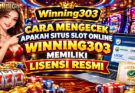 Cara Mengecek Apakah Situs Slot Online Winning303 Memiliki Lisensi Resmi